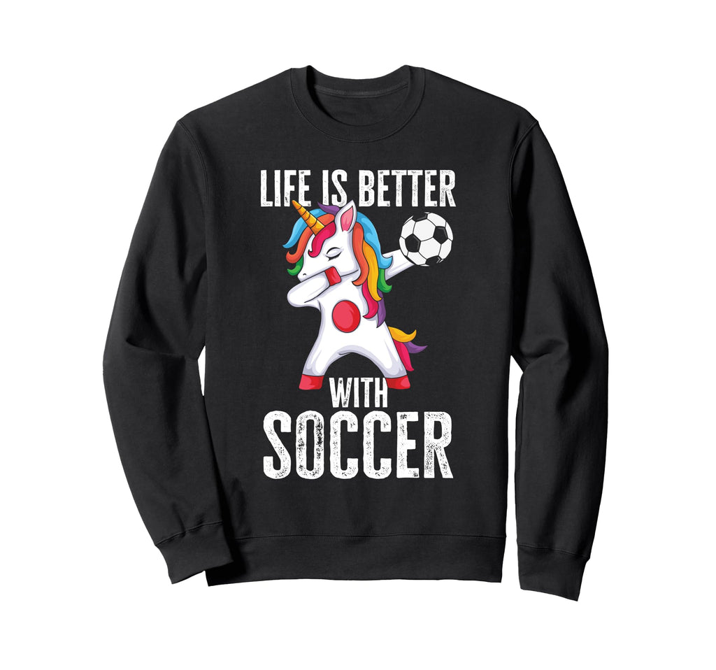 Funny Better Soccer Sweatshirt - Graphic Print Men Women - T-Shirt, Sweatshirt, Hoodie