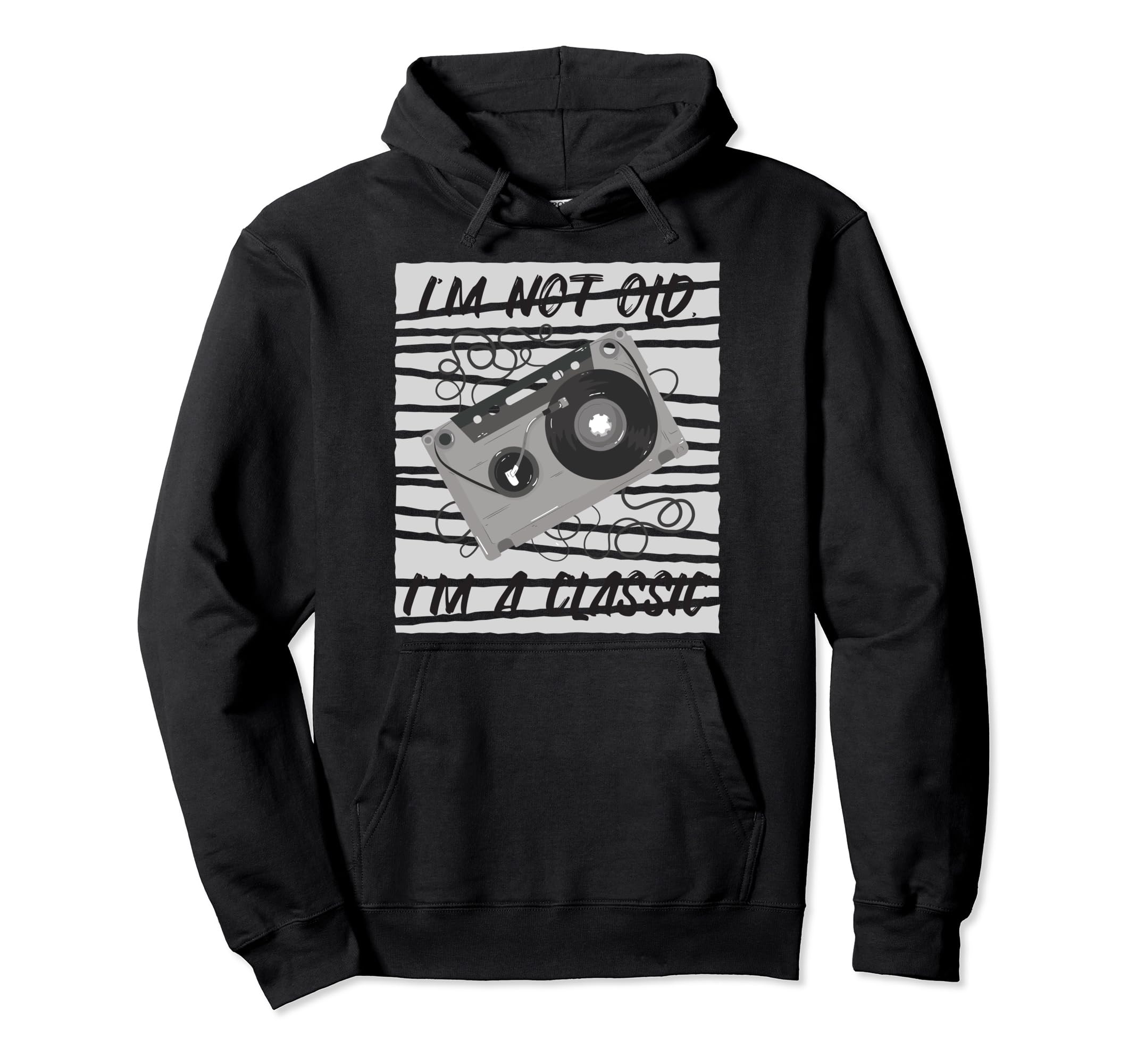 Im Not Old Im Funny Cassette Tape Hoodie - Trendy Graphic Unisex - T-Shirt, Sweatshirt, Hoodie