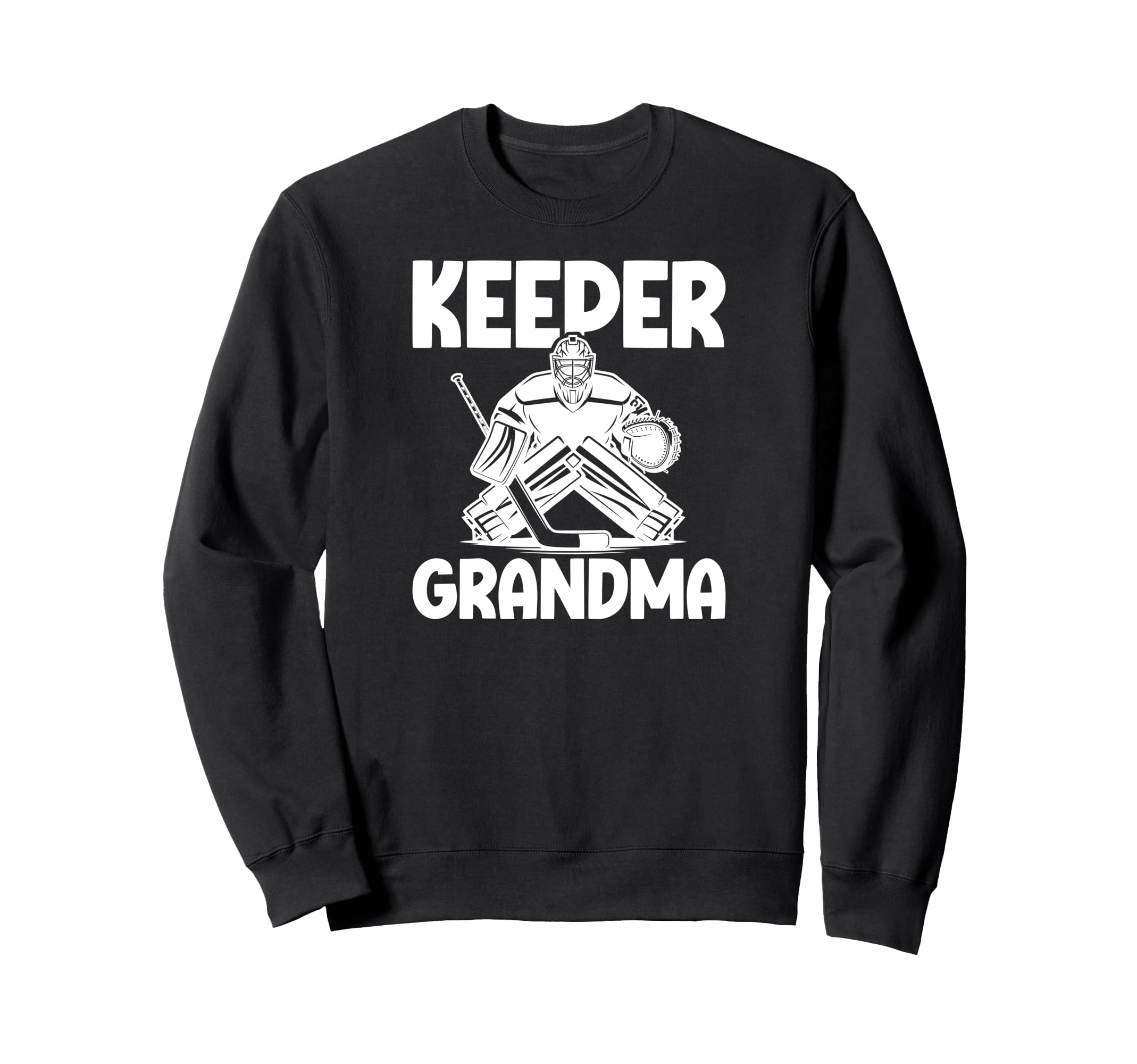 Ice Hockey Keeper Grandma Hockey Sweatshirt - Graphic Print for Adults - T-Shirt, Sweatshirt, Hoodie