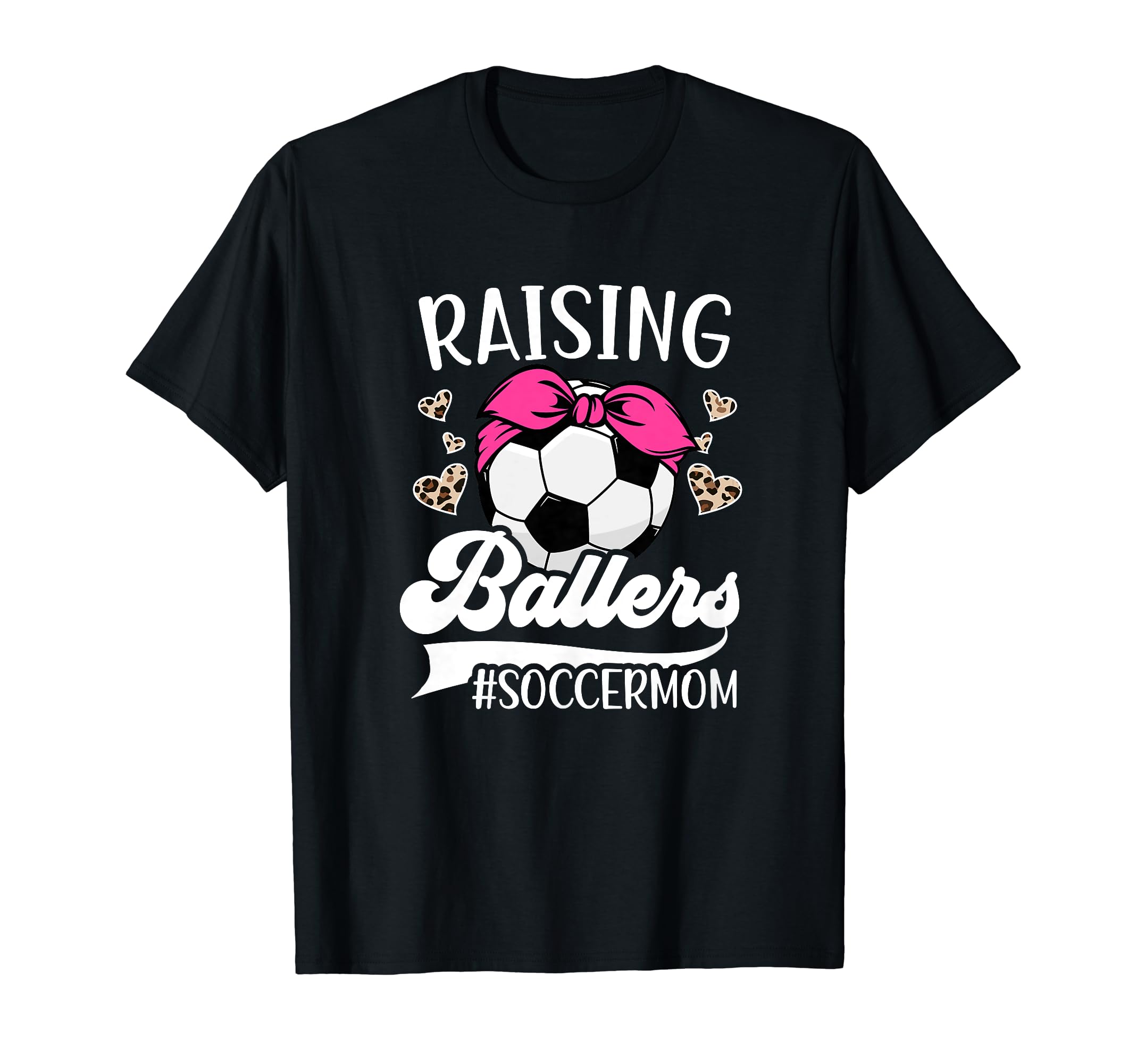 Raising Ballers Soccer Mom Soccer T-Shirt - Trendy Graphic for Adults - T-Shirt, Sweatshirt, Hoodie