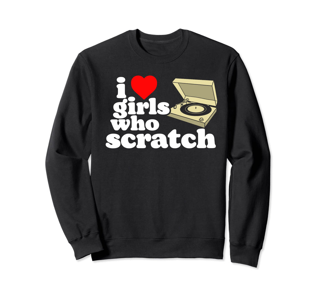 I Love Who Scratch Hip Hop Old School Sweatshirt - Trendy Graphic Unisex - T-Shirt, Sweatshirt, Hoodie