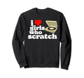 I Love Who Scratch Hip Hop Old School Sweatshirt - Trendy Graphic Unisex - T-Shirt, Sweatshirt, Hoodie