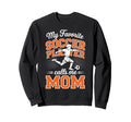 Soccer Mama Favorite Soccer Player Sweatshirt - Graphic Print Men Women - T-Shirt, Sweatshirt, Hoodie