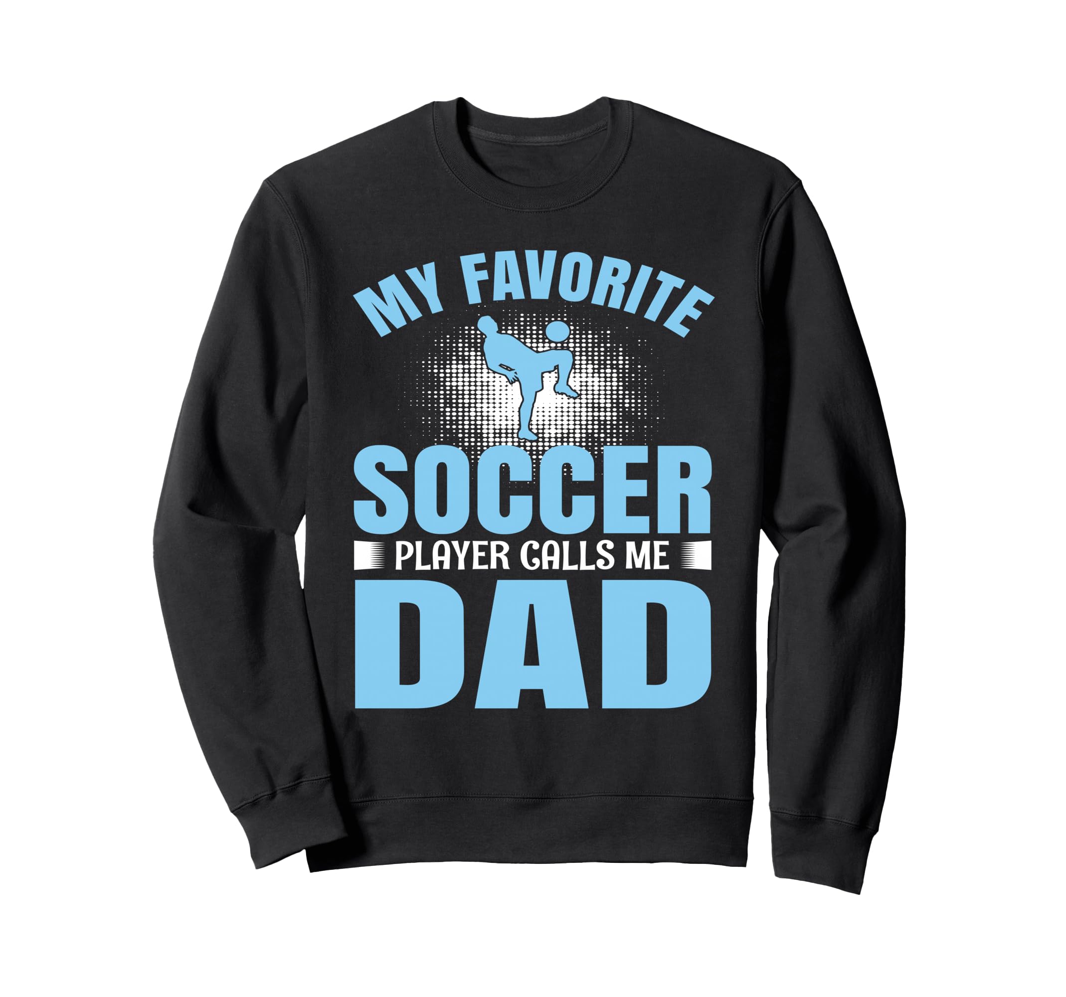 My Favorite Soccer Player Calls Me Sweatshirt - Minimalist Print Men Women - T-Shirt, Sweatshirt, Hoodie