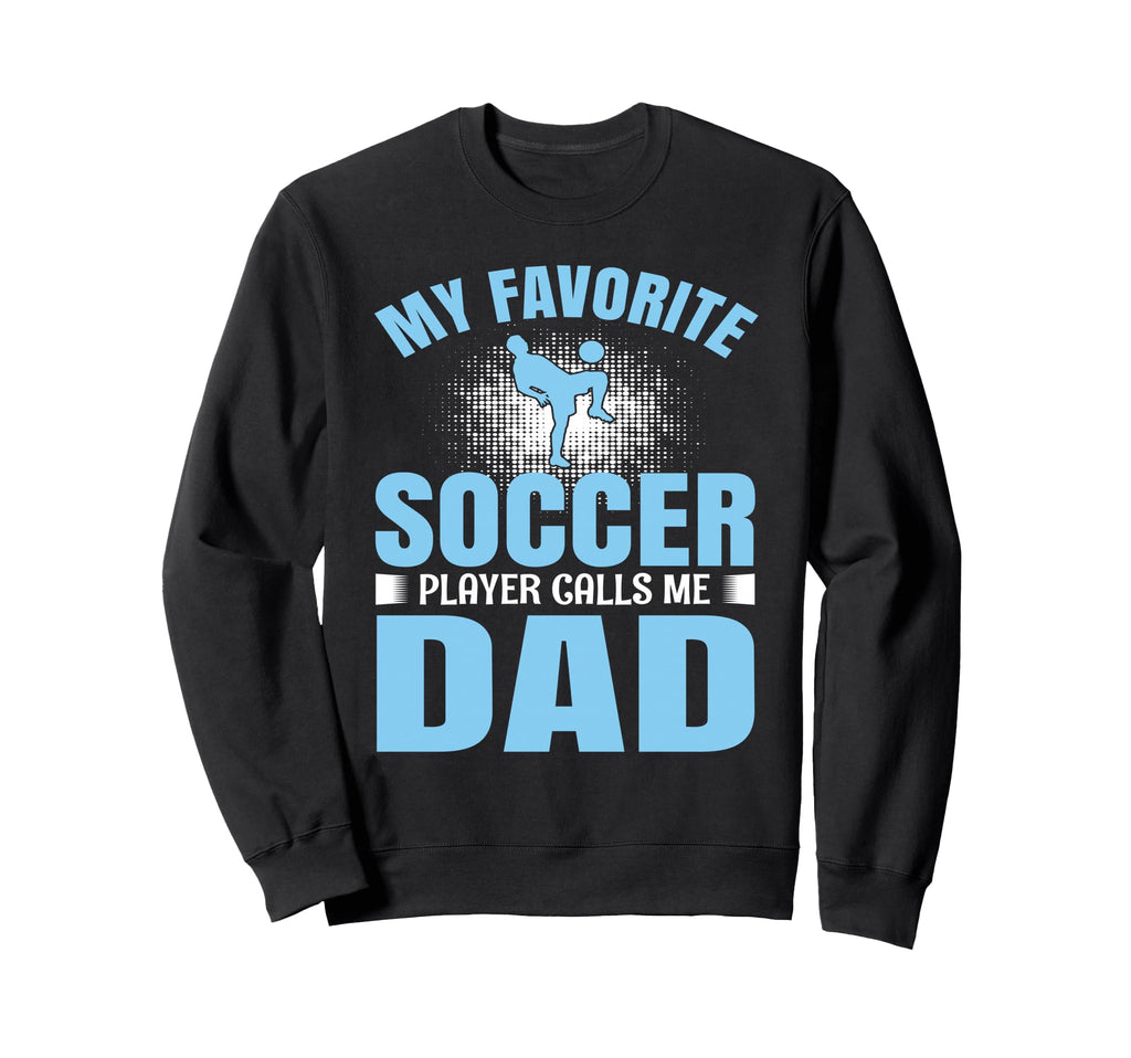 My Favorite Soccer Player Calls Me Sweatshirt - Minimalist Print Unisex - T-Shirt, Sweatshirt, Hoodie