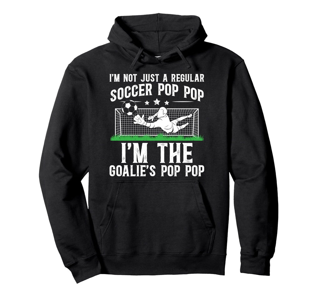 Im Soccer Goalie Pop Pop Soccer Hoodie - Graphic Print for Adults - T-Shirt, Sweatshirt, Hoodie