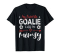 Funny Soccer Goalie Goalkeeper Mom Hoodie - Unique Graphic Men Women - T-Shirt, Sweatshirt, Hoodie