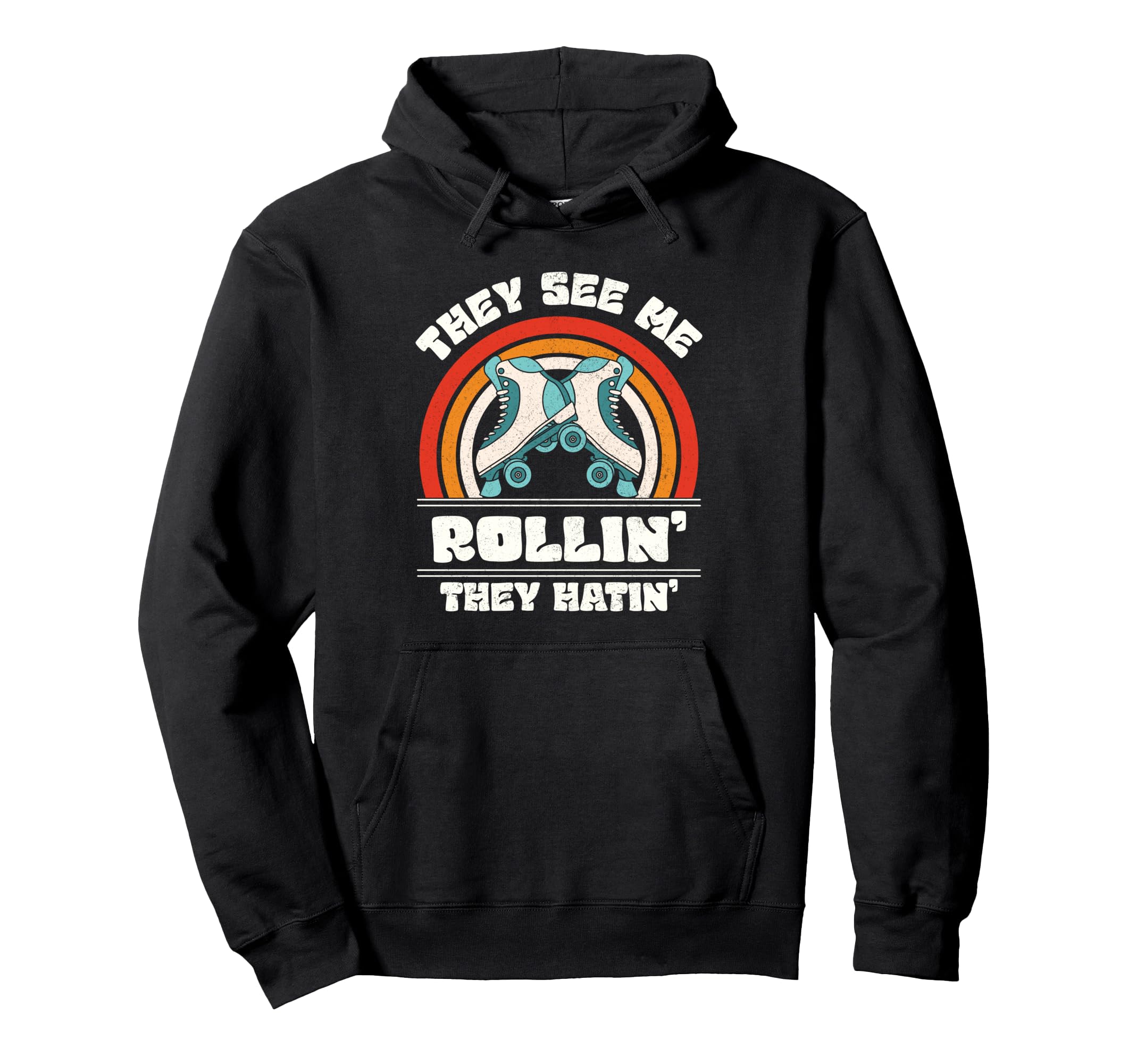 Roller Skating They See Me Rollin They Hoodie - Minimalist Print Men Women - T-Shirt, Sweatshirt, Hoodie
