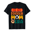 My Soccer Mom Era Mothers Day T-Shirt - Aesthetic Graphic for Adults - T-Shirt, Sweatshirt, Hoodie