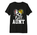 Ball Aunt Baseball Softball Soccer T-Shirt - Fun Novelty Design Men Women - T-Shirt, Sweatshirt, Hoodie