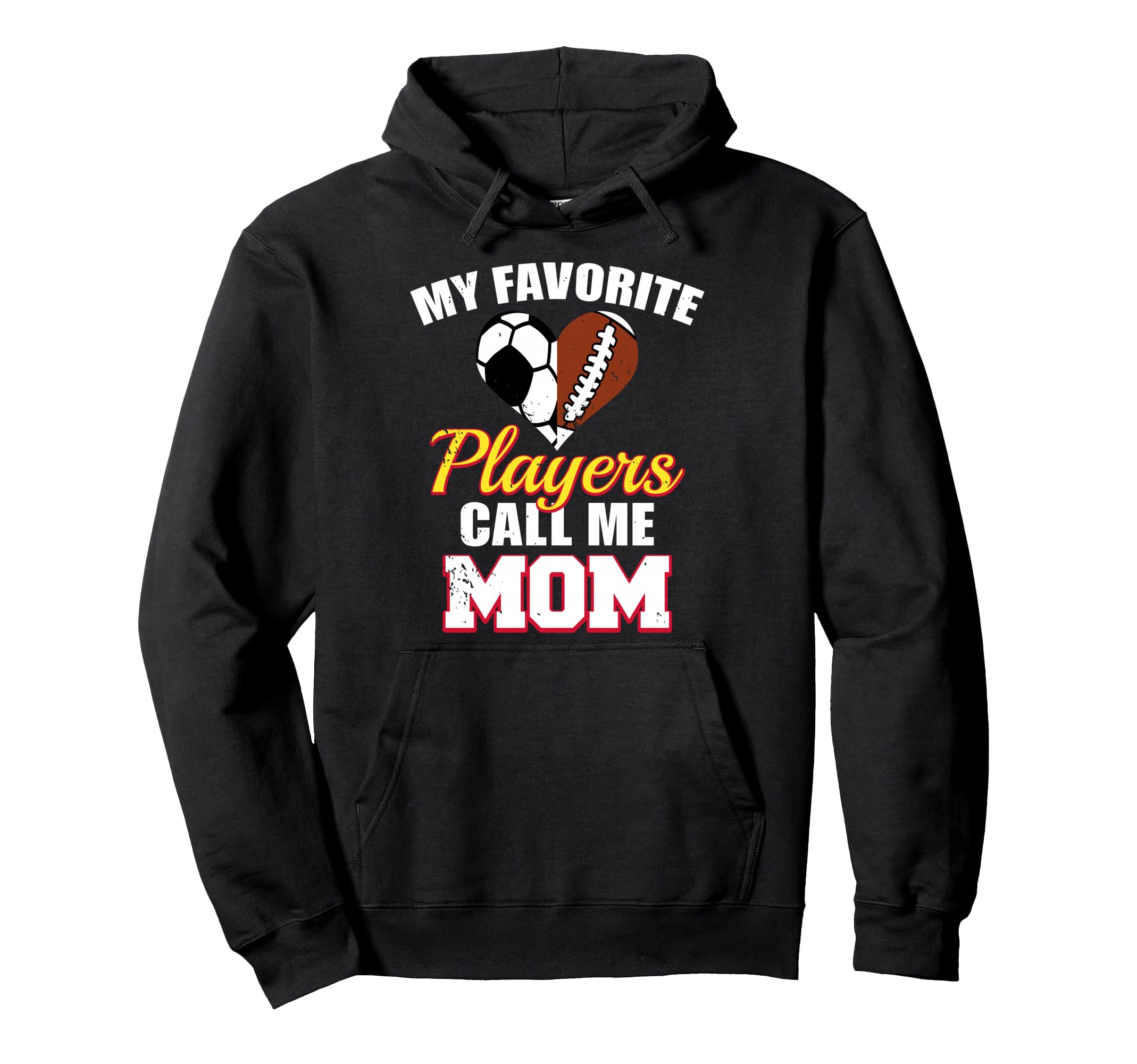 My Favorite Players Call Me Mom Funny Hoodie - Streetwear Style Unisex - T-Shirt, Sweatshirt, Hoodie