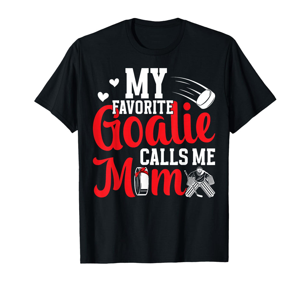 Ice Hockey Goalkeeper Mom Ice Hockey T-Shirt - Novelty Apparel Men Women - T-Shirt, Sweatshirt, Hoodie