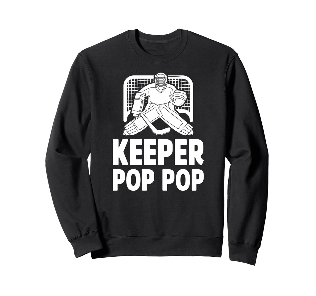 Ice Hockey Keeper Pop Pop Ice Sweatshirt - Casual Everyday Wear Unisex - T-Shirt, Sweatshirt, Hoodie