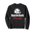 Quarterback Security Funny Football Sweatshirt - Graphic Print for Adults - T-Shirt, Sweatshirt, Hoodie