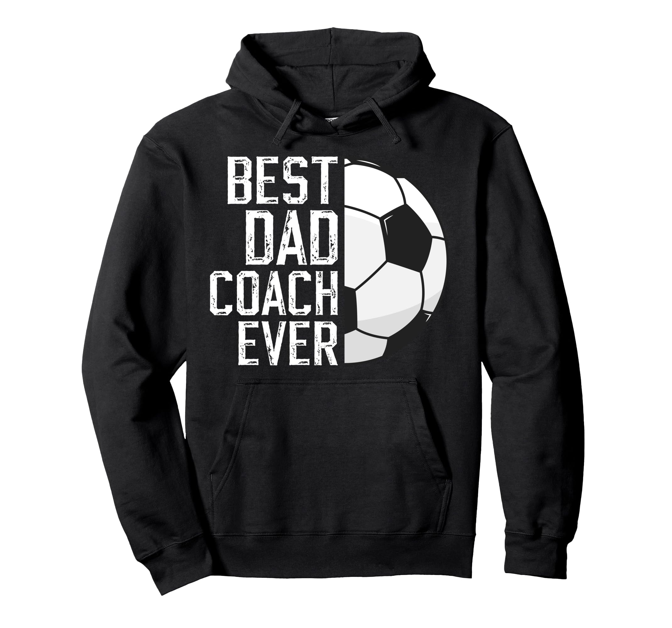 Best Dad Coach Ever Soccer Coach Soccer Hoodie - Fun Novelty Design Unisex - T-Shirt, Sweatshirt, Hoodie