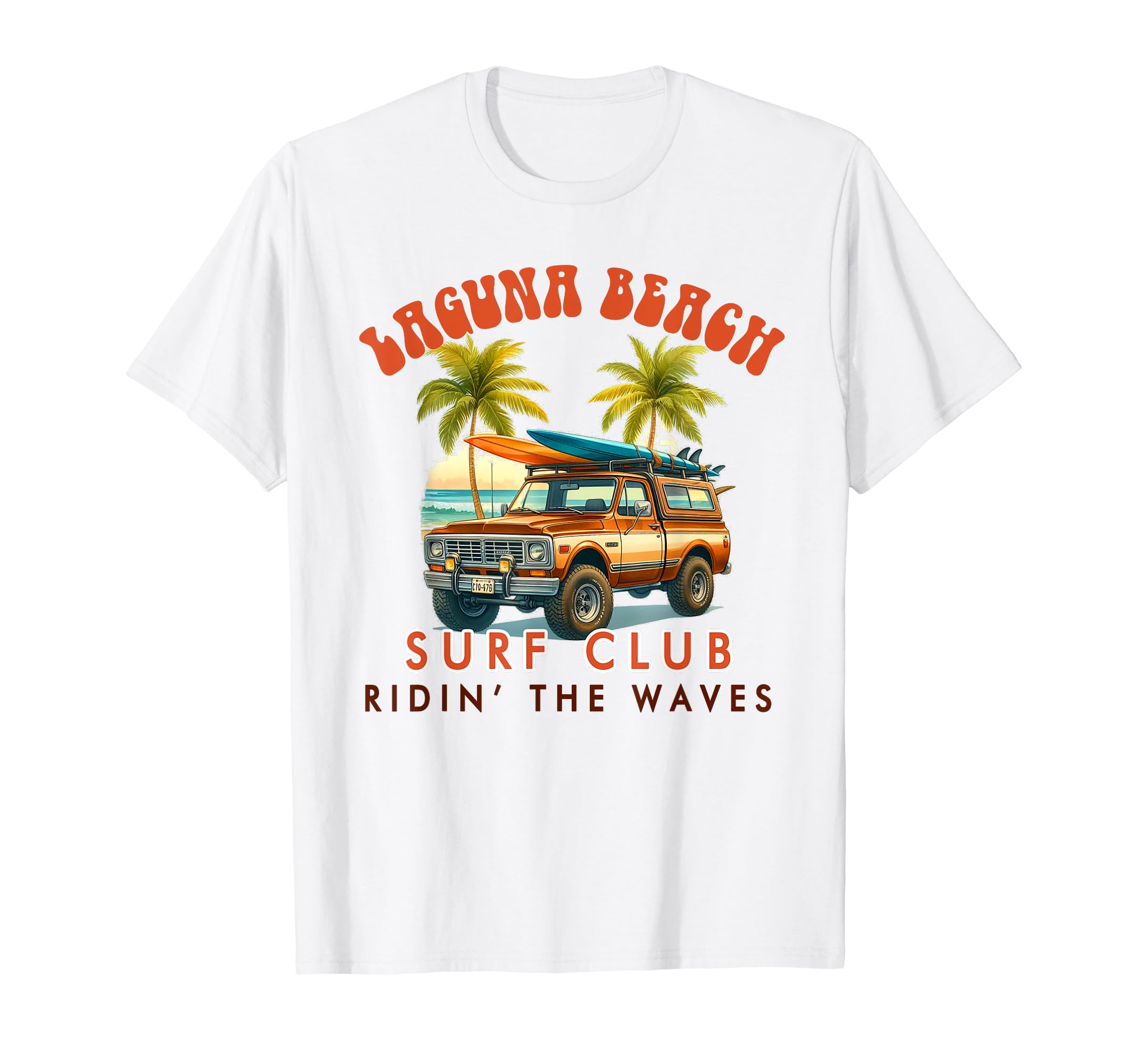 Laguna Beach California Surf Club Ridin T-Shirt - Graphic Print Men Women - T-Shirt, Sweatshirt, Hoodie