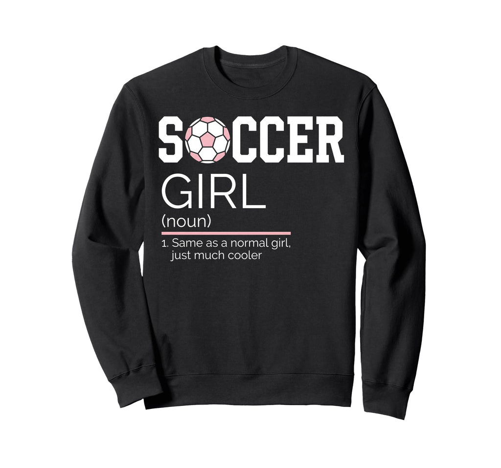 Soccer Definition Sports Game Day Sweatshirt - Fun Novelty Design Unisex - T-Shirt, Sweatshirt, Hoodie