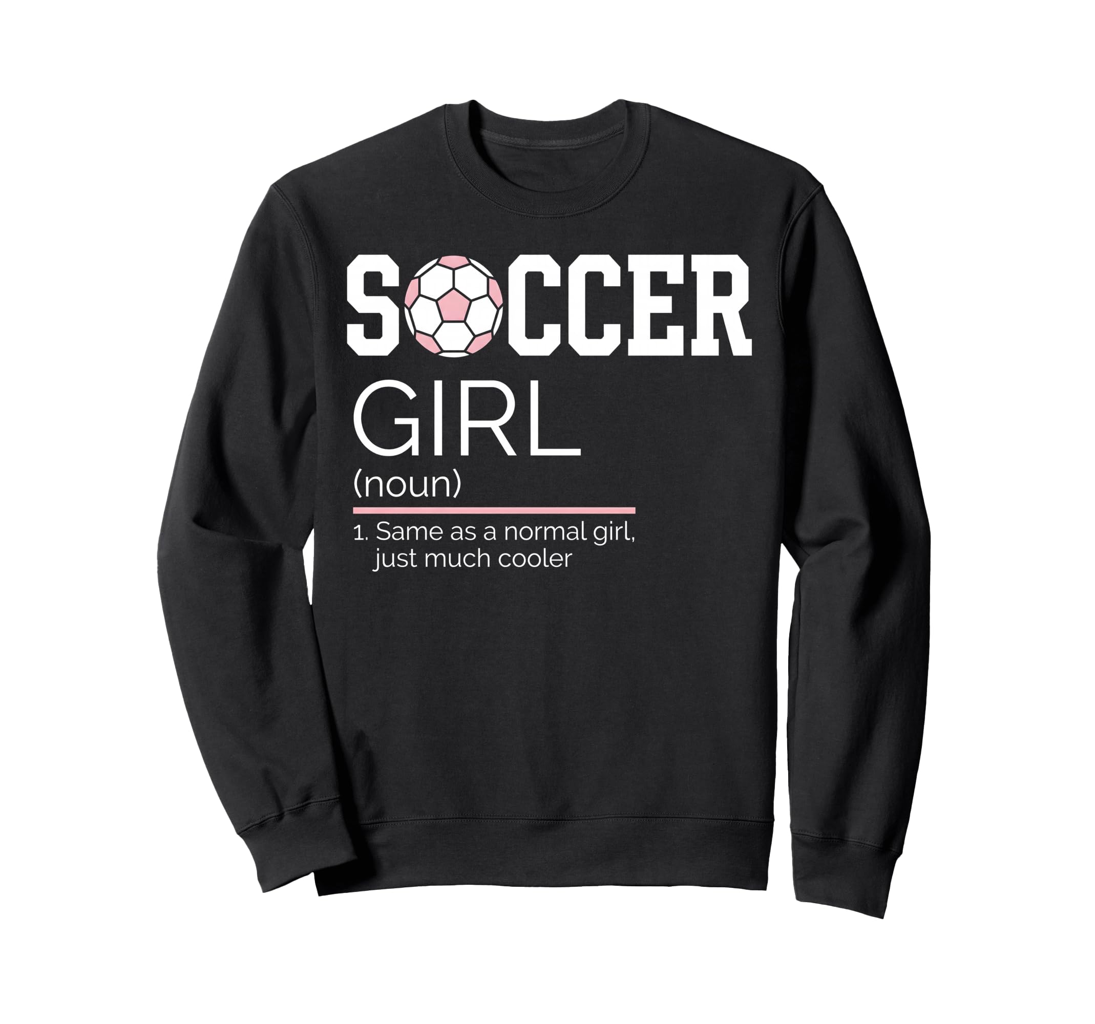 Soccer Definition Sports Game Day Sweatshirt - Fun Novelty Design Unisex - T-Shirt, Sweatshirt, Hoodie