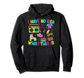 I Have No What This Is Mixtape Era 70S 80S Hoodie - Graphic Print Unisex - T-Shirt, Sweatshirt, Hoodie