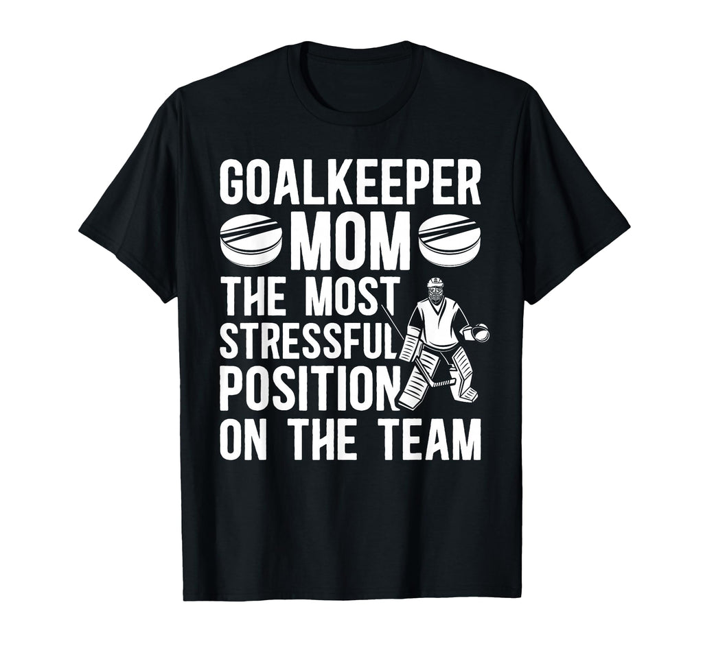 Funny Hockey Goalkeeper Mom Hockey T-Shirt - Trendy Graphic for Adults - T-Shirt, Sweatshirt, Hoodie