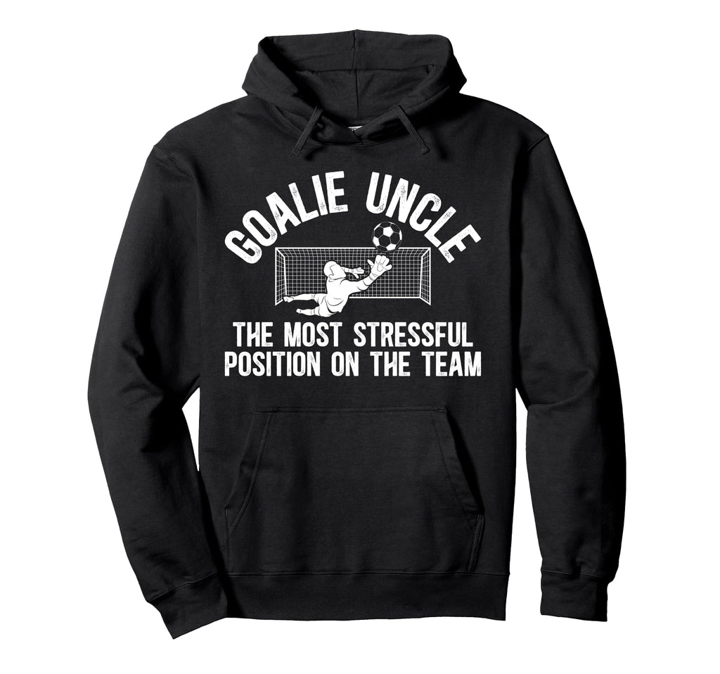 Funny Soccer Goalie Uncle Soccer Keeper Hoodie - Trendy Graphic for Adults - T-Shirt, Sweatshirt, Hoodie