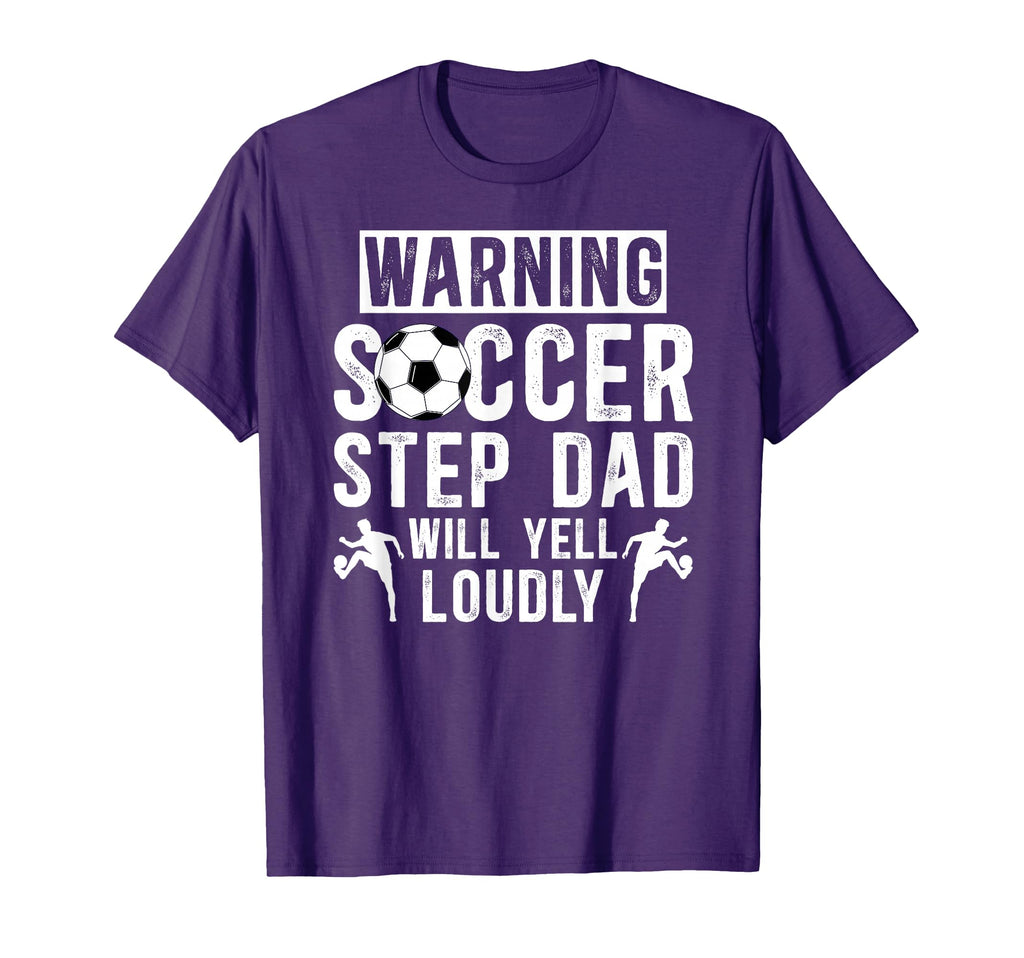 Funny Soccer Step Dad Soccer Player T-Shirt - Streetwear Style Men Women - T-Shirt, Sweatshirt, Hoodie