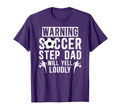 Funny Soccer Step Dad Soccer Player T-Shirt - Streetwear Style Men Women - T-Shirt, Sweatshirt, Hoodie