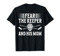 Fear Hockey Keeper Mom Hockey Goalie T-Shirt - Streetwear Style Men Women - T-Shirt, Sweatshirt, Hoodie