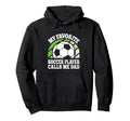 My Favorite Soccer Player Calls Me Dad Hoodie - Unique Graphic for Adults - T-Shirt, Sweatshirt, Hoodie