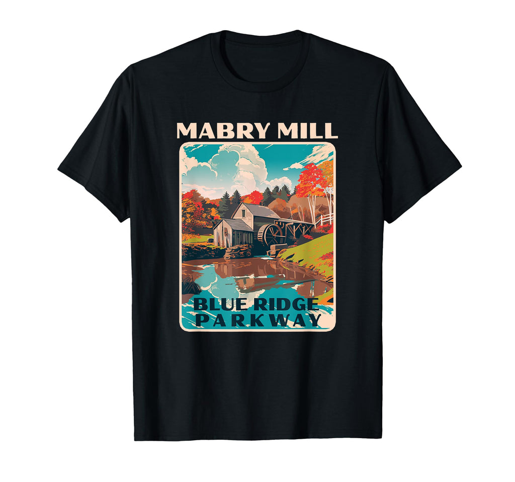 Mabry Mill Blue Ridge Parkway Wpa T-Shirt - Fun Novelty Design Unisex - T-Shirt, Sweatshirt, Hoodie
