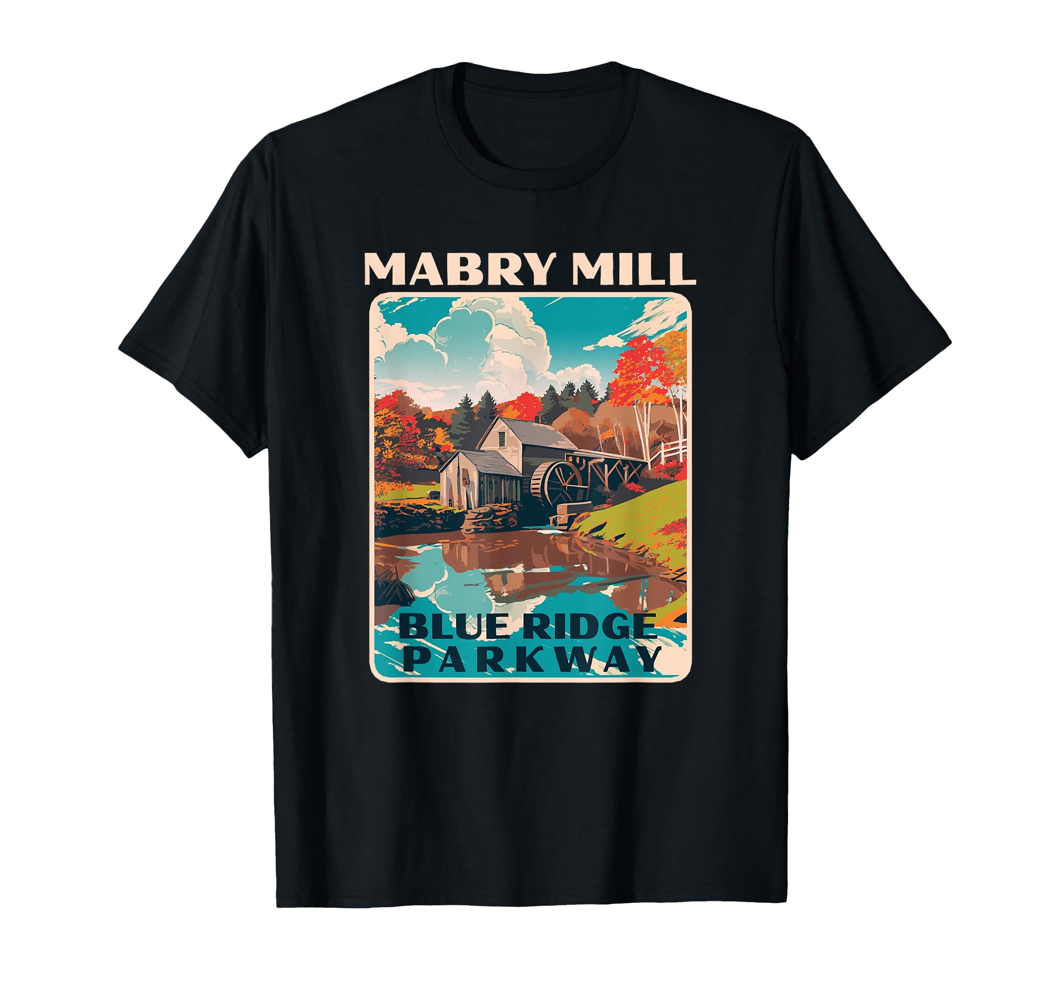 Mabry Mill Blue Ridge Parkway Wpa T-Shirt - Fun Novelty Design Unisex - T-Shirt, Sweatshirt, Hoodie