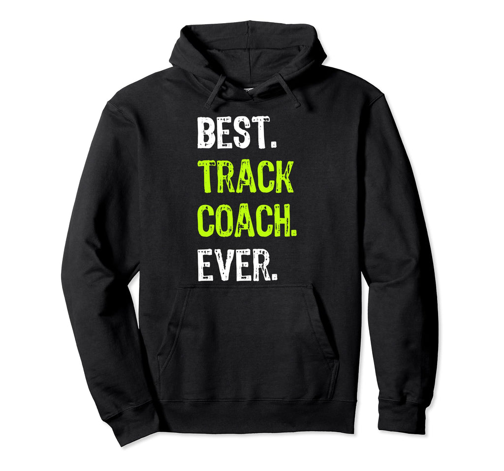 Best Track Coach Ever Hoodie - Minimalist Print for Adults - T-Shirt, Sweatshirt, Hoodie