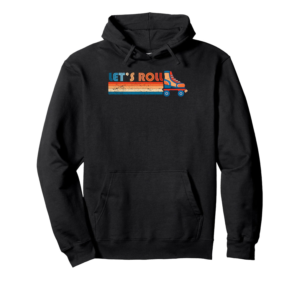 Lets Roll Roller Skating Skater Hoodie - Casual Everyday Wear for Adults - T-Shirt, Sweatshirt, Hoodie