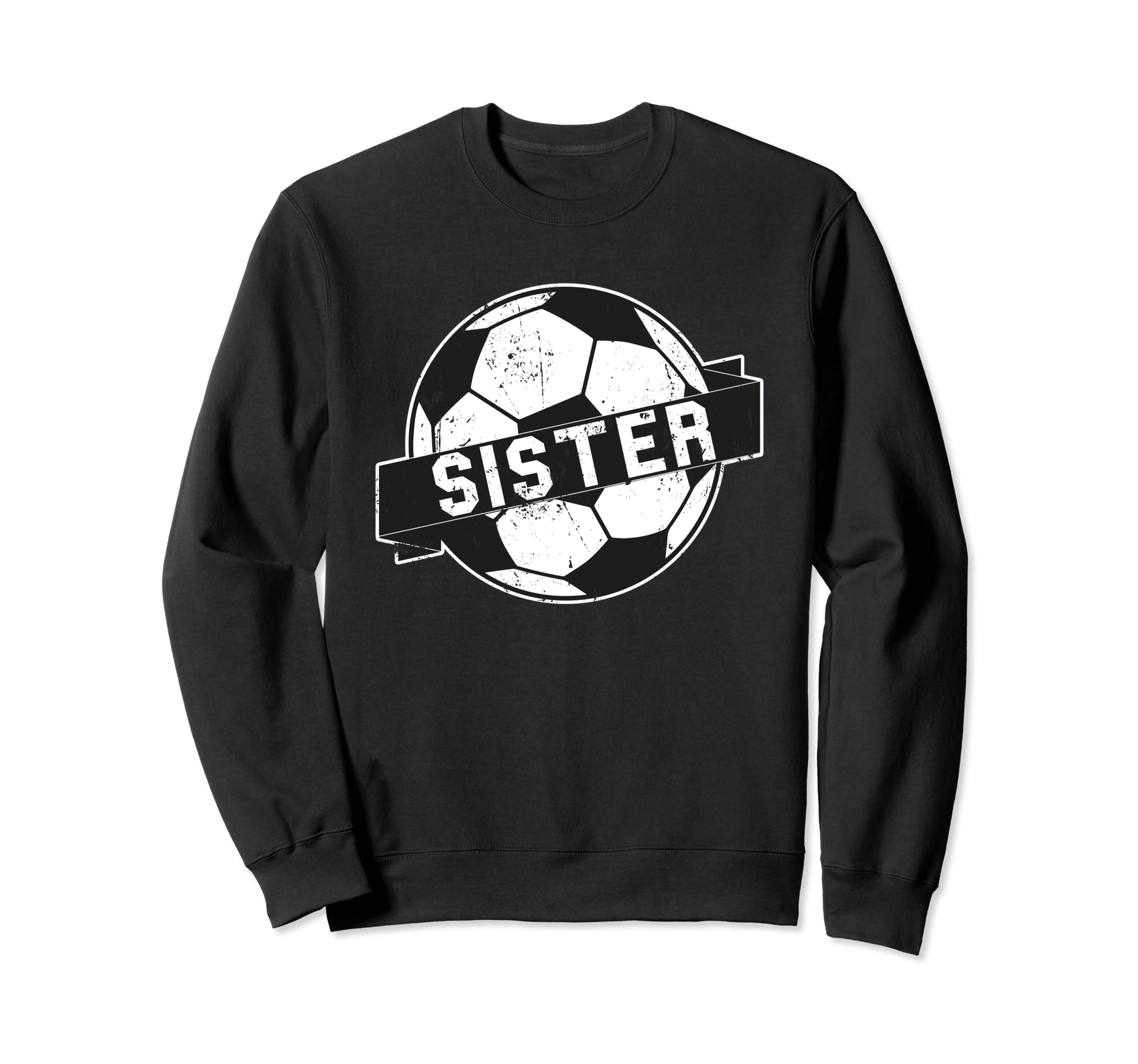 Soccer Sister Sweatshirt - Trendy Graphic Unisex - T-Shirt, Sweatshirt, Hoodie