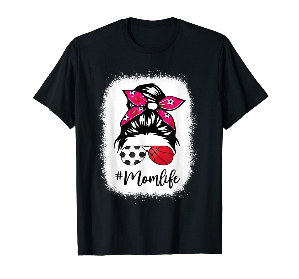 Basketball Mothers Bleached Mom Life T-Shirt - Novelty Apparel Men Women - T-Shirt, Sweatshirt, Hoodie
