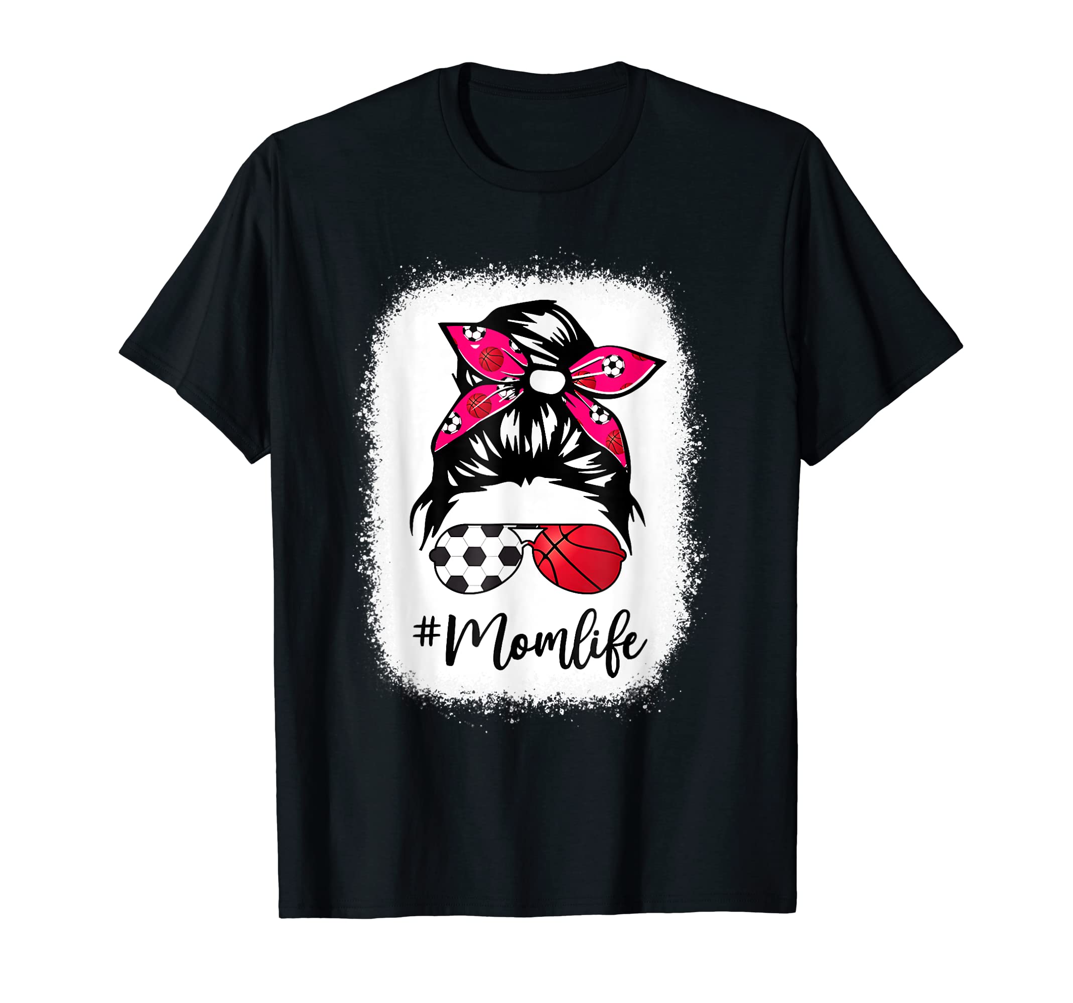 Basketball Mothers Bleached Mom Life T-Shirt - Novelty Apparel Men Women - T-Shirt, Sweatshirt, Hoodie