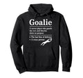 Goalie Soccer Player Who Guards Net And Hoodie - Trendy Graphic for Adults - T-Shirt, Sweatshirt, Hoodie