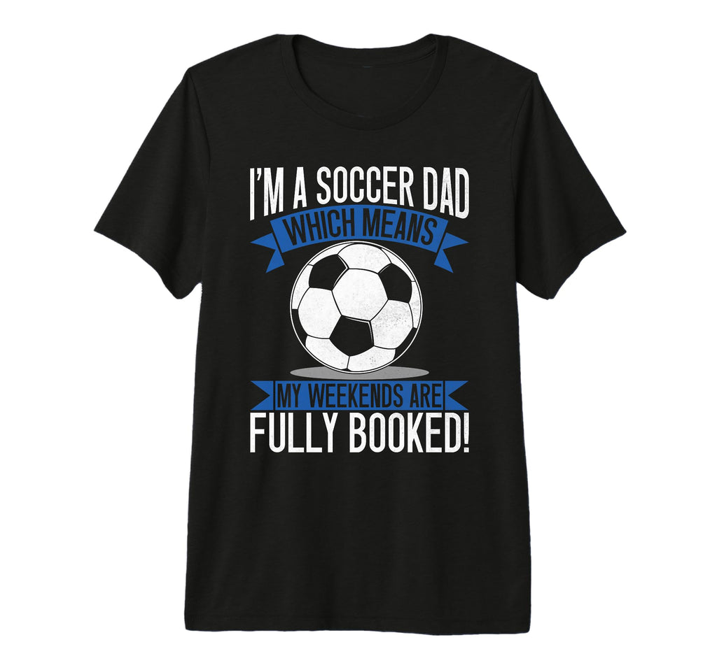 Which Means My Weekends Are Fully Booked T-Shirt - Trendy Graphic Unisex - T-Shirt, Sweatshirt, Hoodie