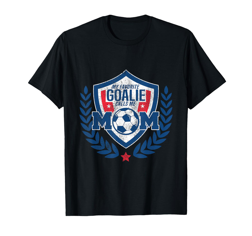My Favorite Goalie Calls Me Mom Staged Mom T-Shirt - Trendy Graphic Unisex - T-Shirt, Sweatshirt, Hoodie