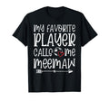 My Favorite Player Calls Me Meemaw Soccer T-Shirt - Graphic Print Unisex - T-Shirt, Sweatshirt, Hoodie