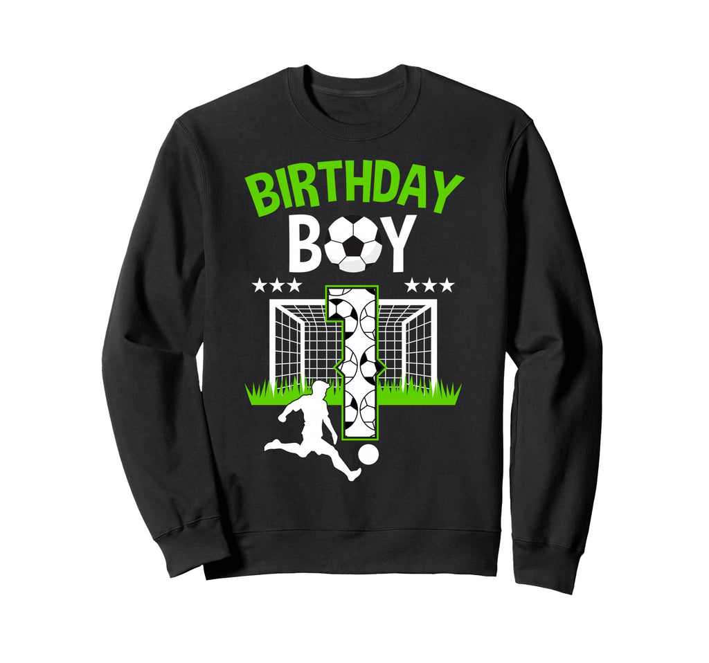 Birthday Soccer 1 Year Old Who Loves Sweatshirt - Trendy Graphic Men Women - T-Shirt, Sweatshirt, Hoodie