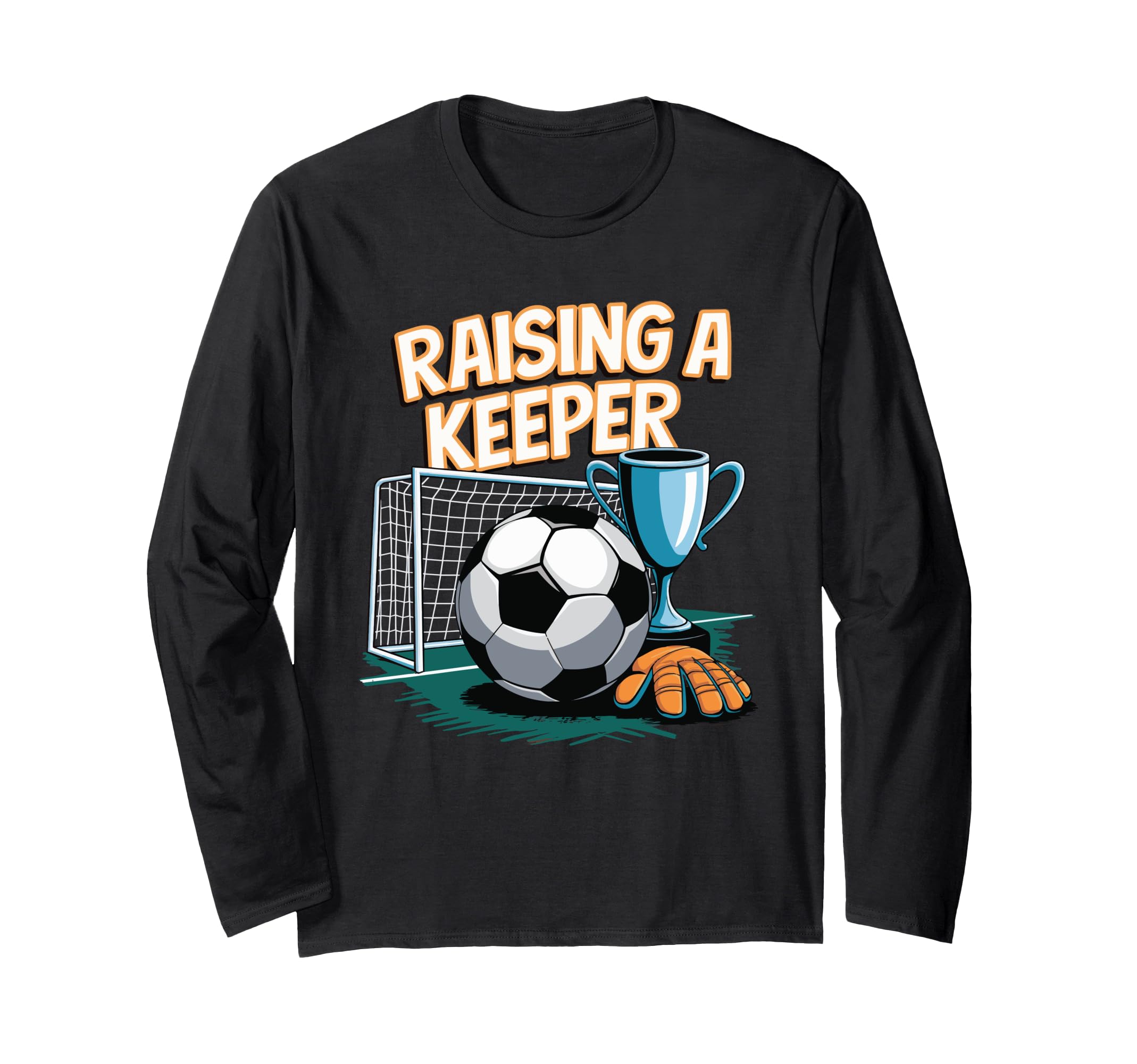 Soccer Game Goalkeeper Keeper Sweatshirt - Novelty Apparel for Adults - T-Shirt, Sweatshirt, Hoodie