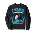 Funny Referee Whistle Football Sweatshirt - Minimalist Print for Adults - T-Shirt, Sweatshirt, Hoodie