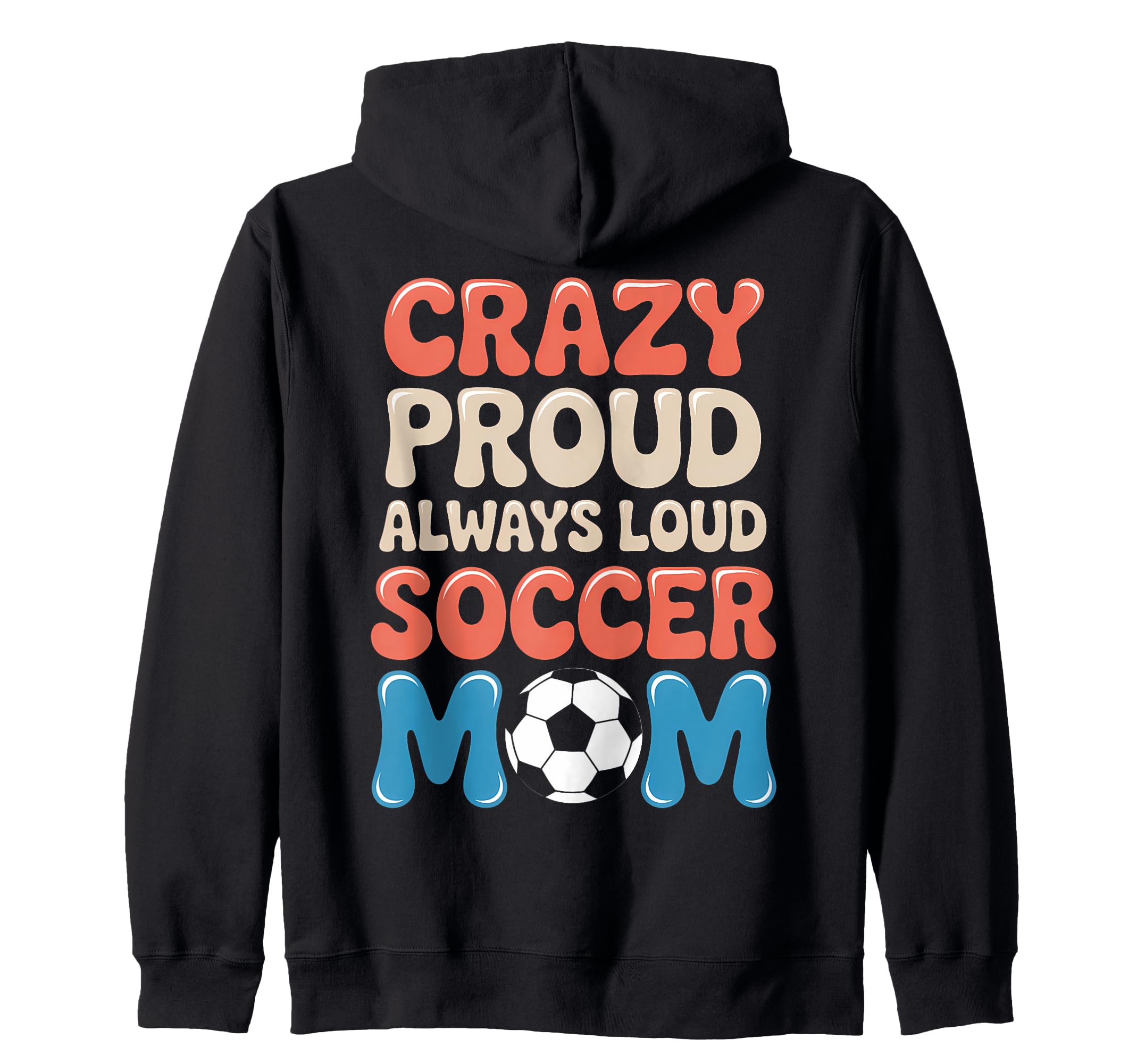 Funny Soccer Mom Soccer Player Sweatshirt - Unique Graphic Men Women - T-Shirt, Sweatshirt, Hoodie