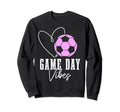 Soccer Player Game Day Vibes Coach Sweatshirt - Novelty Apparel for Adults - T-Shirt, Sweatshirt, Hoodie