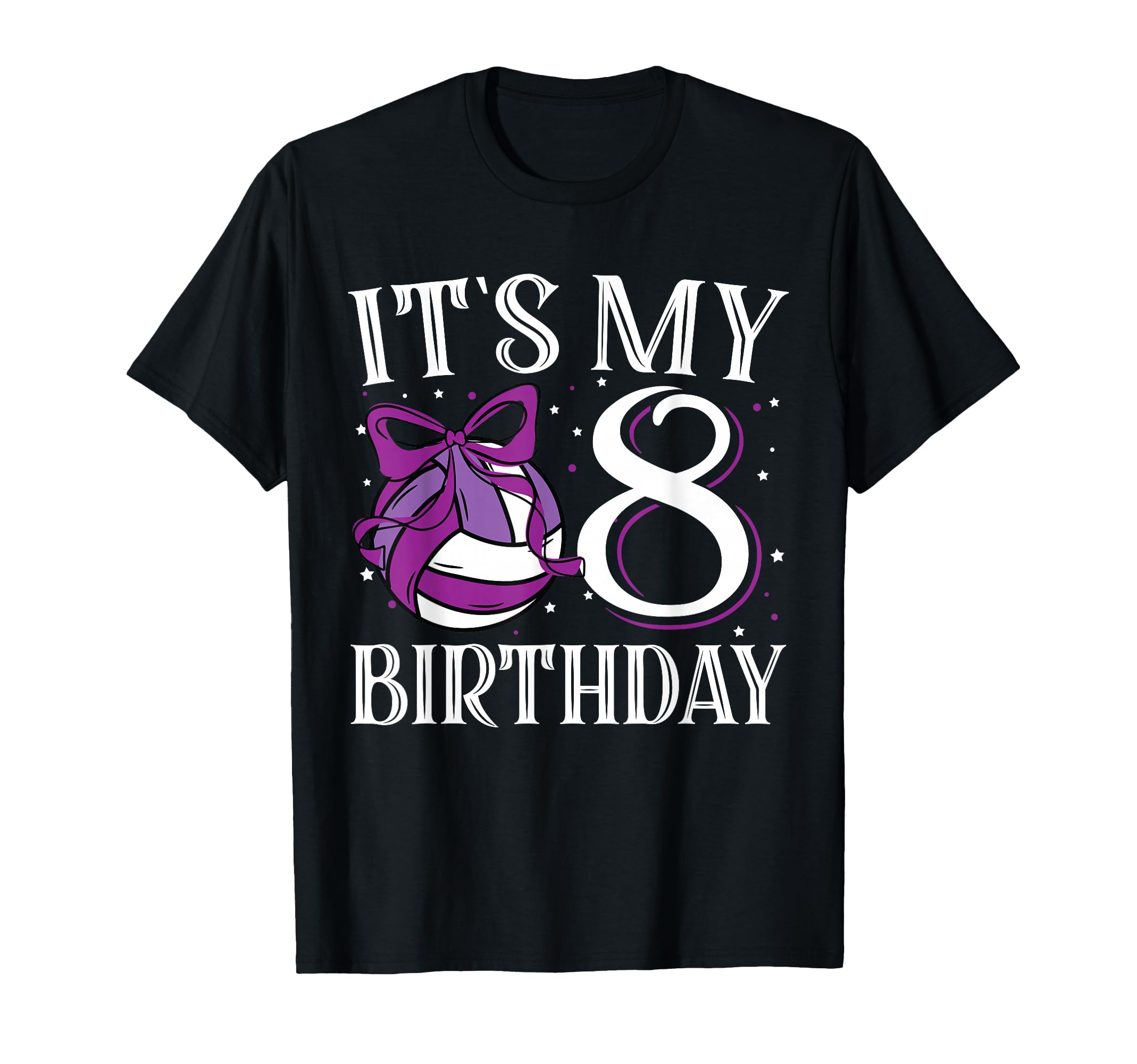 Its My Eight 8 Birthday Volleyball T-Shirt - Fun Novelty Design Men Women - T-Shirt, Sweatshirt, Hoodie