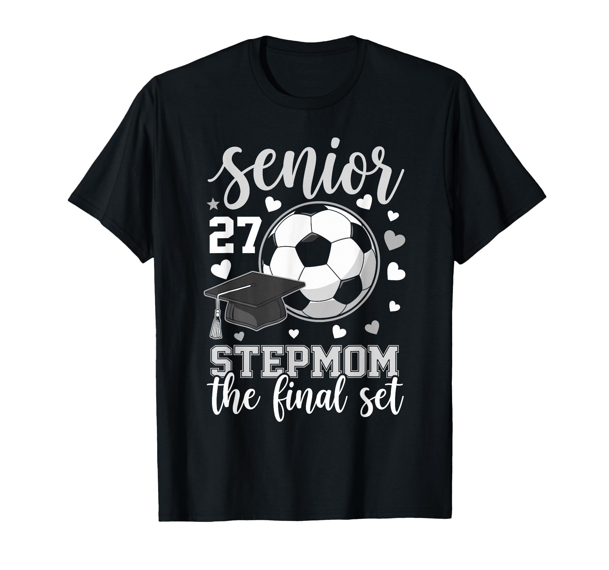 Soccer Senior 2027 Stepmom Final T-Shirt - Fun Novelty Design for Adults - T-Shirt, Sweatshirt, Hoodie