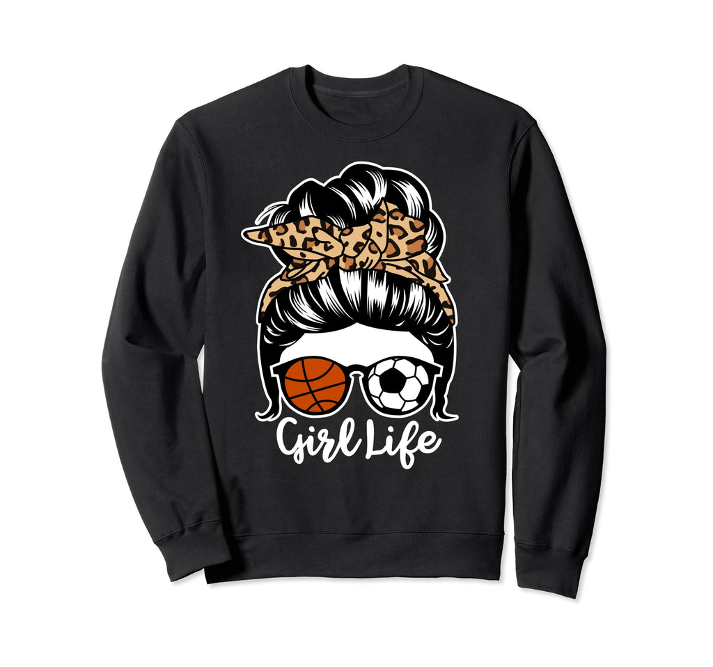 Life Messy Bun Hair Funny Soccer Sweatshirt - Aesthetic Graphic Unisex - T-Shirt, Sweatshirt, Hoodie