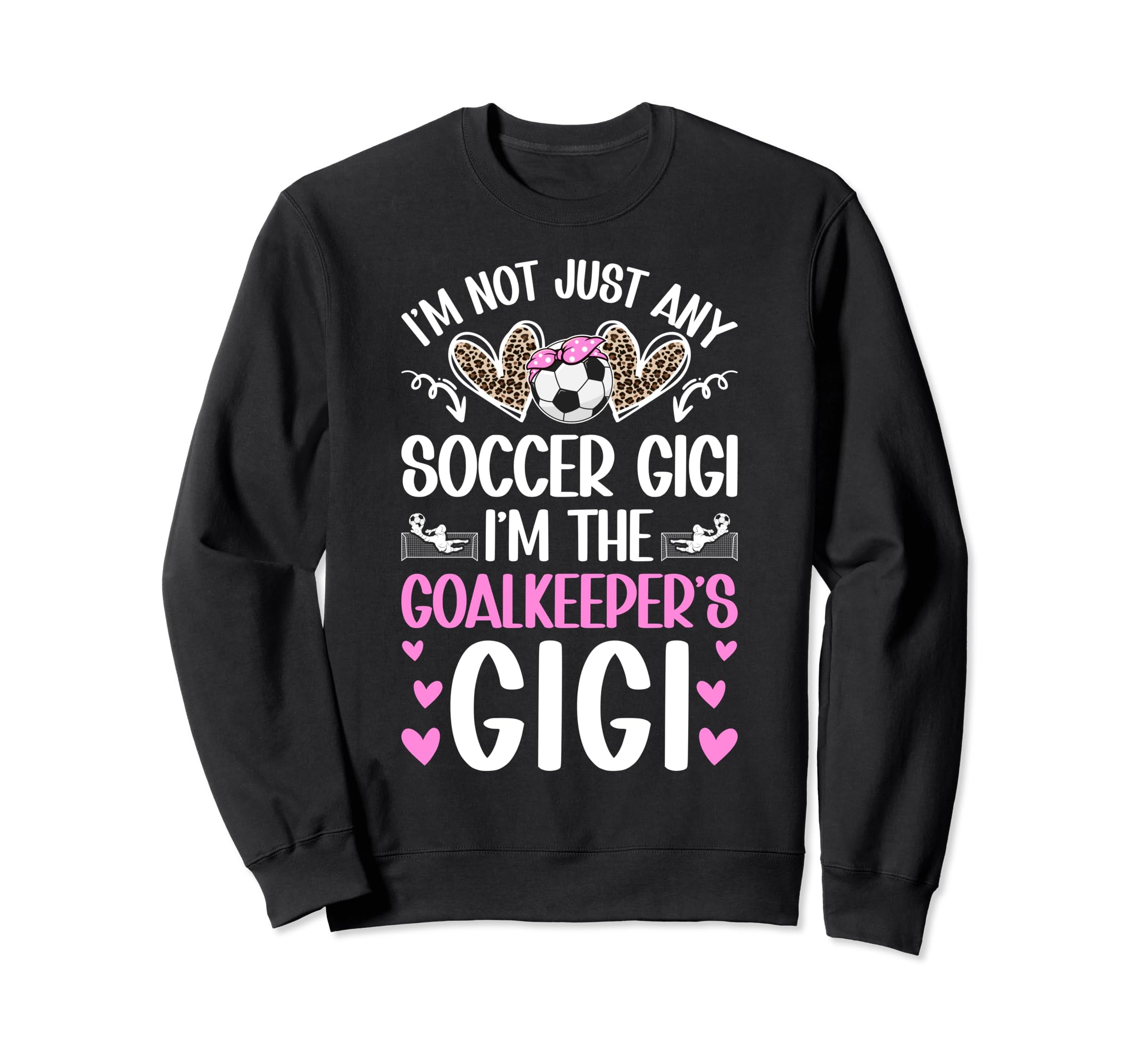 Im Soccer Goalkeeper Gigi Soccer Sweatshirt - Minimalist Print Men Women - T-Shirt, Sweatshirt, Hoodie
