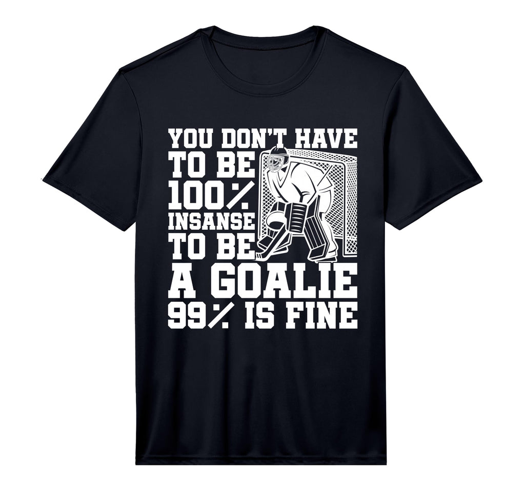 Ice Hockey Insane Goalkeeper Goaltender T-Shirt - Trendy Graphic Men Women - T-Shirt, Sweatshirt, Hoodie